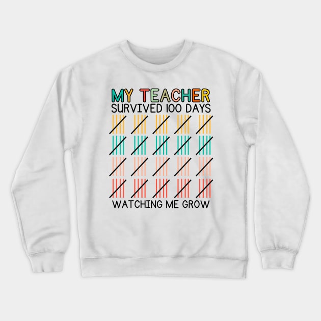 My Teacher Survived 100 Day Watching Me Grow 100 School Days Crewneck Sweatshirt by Emouran